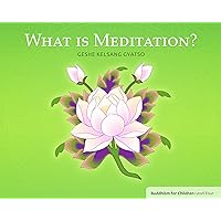 What is Meditation?: Buddhism for Children Level 4 What is Meditation?: Buddhism for Children Level 4 Paperback Mass Market Paperback