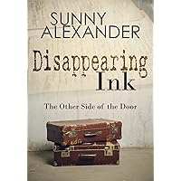 Disappearing Ink: The Other Side of the Door Disappearing Ink: The Other Side of the Door Kindle Paperback