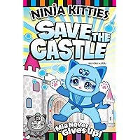 Ninja Kitties Save the Castle: Mia Never Gives Up! (Happy Fox Books) Graphic Novel for Kids - Empowering Adventure Story to Teach Children Perseverance, to Keep Trying, and to Practice Hard Things Ninja Kitties Save the Castle: Mia Never Gives Up! (Happy Fox Books) Graphic Novel for Kids - Empowering Adventure Story to Teach Children Perseverance, to Keep Trying, and to Practice Hard Things Paperback Kindle