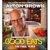 Good Eats: The Final Years (Tablet Edition) Good Eats: The Final Years (Tablet Edition) Hardcover Kindle