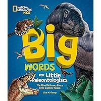 Big Words for Little Paleontologists: The Dino Dictionary Every Little Explorer Needs (Big Words for Little Explorers) Big Words for Little Paleontologists: The Dino Dictionary Every Little Explorer Needs (Big Words for Little Explorers) Hardcover Kindle