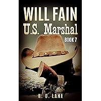 Will Fain, U.S. Marshal, Book 7 (Will Fain, U. S. Marshal, West Texas) Will Fain, U.S. Marshal, Book 7 (Will Fain, U. S. Marshal, West Texas) Kindle
