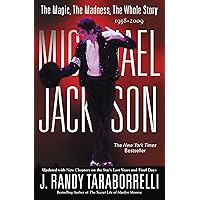 MICHAEL JACKSON:: THE MAGIC, THE MADNESS, THE WHOLE STORY, 1958-2009 MICHAEL JACKSON:: THE MAGIC, THE MADNESS, THE WHOLE STORY, 1958-2009 Kindle Hardcover Paperback