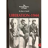 Liberation of Guam 1944: The Pictorial History of Guam Liberation of Guam 1944: The Pictorial History of Guam Hardcover Kindle