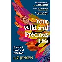 Your Wild and Precious Life Your Wild and Precious Life Hardcover