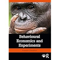 Behavioural Economics and Experiments Behavioural Economics and Experiments eTextbook Hardcover Paperback