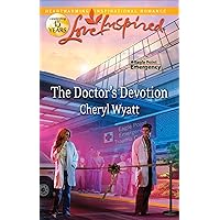 The Doctor's Devotion (Eagle Point Emergency) The Doctor's Devotion (Eagle Point Emergency) Kindle Mass Market Paperback