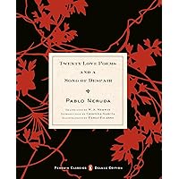 Twenty Love Poems and a Song of Despair: (Dual-Language Penguin Classics Deluxe Edition) Twenty Love Poems and a Song of Despair: (Dual-Language Penguin Classics Deluxe Edition) Paperback