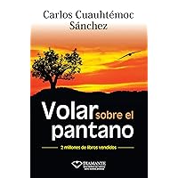 Volar Sobre el Pantano (Spanish Edition) Volar Sobre el Pantano (Spanish Edition) Paperback Kindle Mass Market Paperback