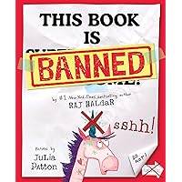 This Book Is Banned: A Delightfully Silly Picture Book From the Author of P Is for Pterodactyl This Book Is Banned: A Delightfully Silly Picture Book From the Author of P Is for Pterodactyl Hardcover Kindle Audible Audiobook
