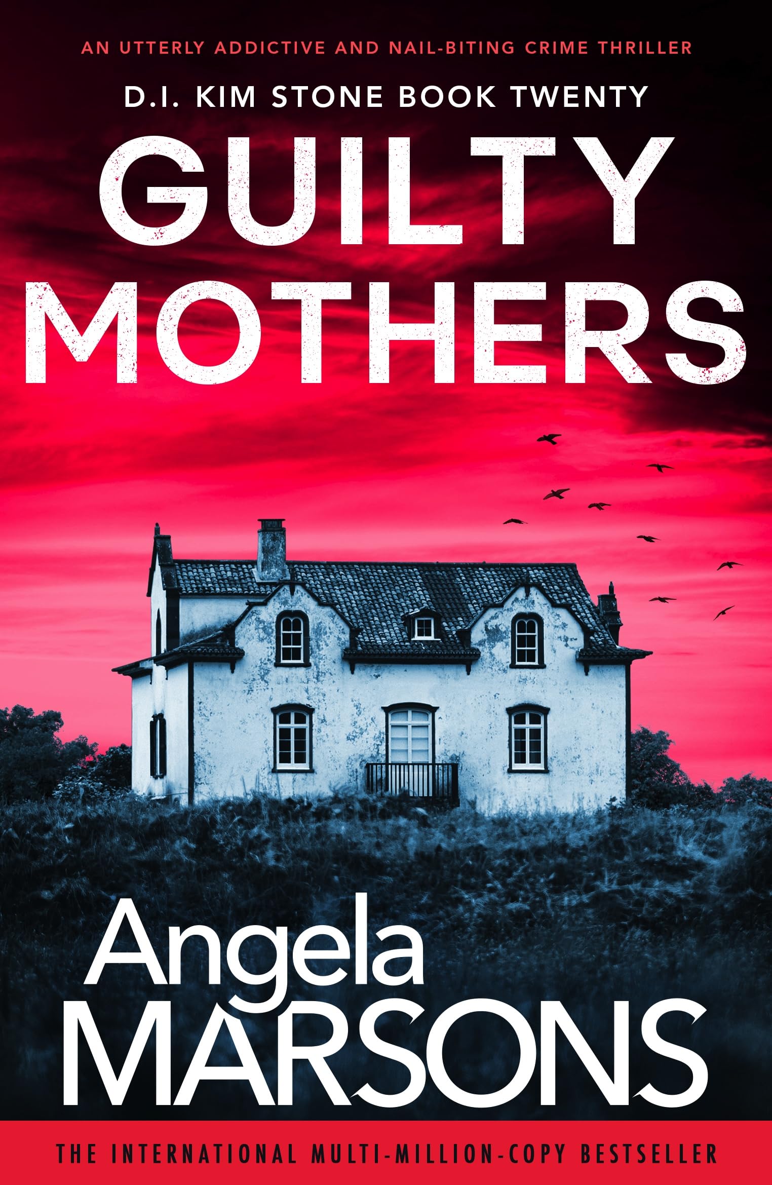 Guilty Mothers: An utterly addictive and nail-biting crime thriller (Detective Kim Stone Book 20)