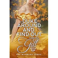 Duke Around and Find Out (The Wayward Yorks Book 5) Duke Around and Find Out (The Wayward Yorks Book 5) Kindle Paperback