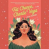 Fat Chance, Charlie Vega Fat Chance, Charlie Vega Audible Audiobook Paperback Kindle Hardcover