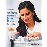Certification Exam Review for the Pharmacy Technician Certification Exam Review for the Pharmacy Technician Paperback Kindle