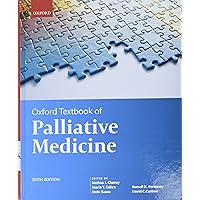 Oxford Textbook of Palliative Medicine Oxford Textbook of Palliative Medicine Hardcover Kindle Paperback