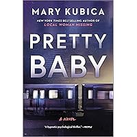 Pretty Baby: A Thrilling Suspense Novel from the NYT bestselling author of Local Woman Missing Pretty Baby: A Thrilling Suspense Novel from the NYT bestselling author of Local Woman Missing Paperback Audible Audiobook Kindle Hardcover Mass Market Paperback MP3 CD
