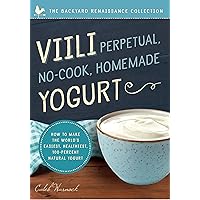 Viili Perpetual, No-Cook, Homemade Yogurt: How to Make the World’s Easiest, Healthiest, 100-Percent Natural Yogurt Viili Perpetual, No-Cook, Homemade Yogurt: How to Make the World’s Easiest, Healthiest, 100-Percent Natural Yogurt Paperback Kindle Mass Market Paperback