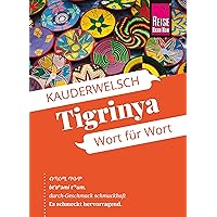 Reise Know-How Sprachführer Tigrinya - Wort für Wort: Kauderwelsch-Band 233 (German Edition) Reise Know-How Sprachführer Tigrinya - Wort für Wort: Kauderwelsch-Band 233 (German Edition) Kindle
