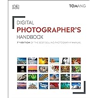 Digital Photographer's Handbook: 7th Edition of the Best-Selling Photography Manual (DK Tom Ang Photography Guides) Digital Photographer's Handbook: 7th Edition of the Best-Selling Photography Manual (DK Tom Ang Photography Guides) Kindle Paperback Hardcover