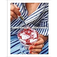 Sweet Enough: A Dessert Cookbook Sweet Enough: A Dessert Cookbook Hardcover Kindle Spiral-bound