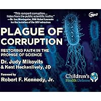 Plague of Corruption: Restoring Faith in the Promise of Science Plague of Corruption: Restoring Faith in the Promise of Science Hardcover Audible Audiobook Kindle Paperback Audio CD