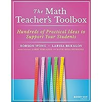 The Math Teacher's Toolbox: Hundreds of Practical Ideas to Support Your Students The Math Teacher's Toolbox: Hundreds of Practical Ideas to Support Your Students Paperback Kindle