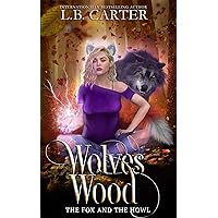 Wolves Wood: a shifter & witch urban fantasy/paranormal romance (The Fox and the Howl Book 1)