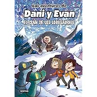 Las aventuras de Dani y Evan 8. El clan de los Lobosaurios Las aventuras de Dani y Evan 8. El clan de los Lobosaurios Hardcover Kindle