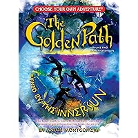 2: The Golden Path: Burned By The Inner Sun (Choose Your Own Adventure - The Golden Path Vol. II) (Choose Your Own Adventure: Golden Path) (Choose Your Own Adventure: Golden Path, 2) 2: The Golden Path: Burned By The Inner Sun (Choose Your Own Adventure - The Golden Path Vol. II) (Choose Your Own Adventure: Golden Path) (Choose Your Own Adventure: Golden Path, 2) Hardcover