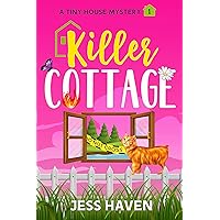 Killer Cottage (Tiny House Mysteries Book 1) Killer Cottage (Tiny House Mysteries Book 1) Kindle Paperback