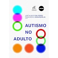 Autismo no Adulto (Portuguese Edition) Autismo no Adulto (Portuguese Edition) Kindle Paperback