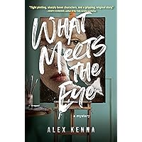 What Meets the Eye: A Mystery What Meets the Eye: A Mystery Hardcover Kindle Audible Audiobook Audio CD