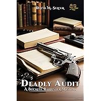 Deadly Audit: Dame with a Case, Ameature Sleuths Mystery Novel (Buckeye Barrister Mystery Book 1) Deadly Audit: Dame with a Case, Ameature Sleuths Mystery Novel (Buckeye Barrister Mystery Book 1) Kindle Paperback