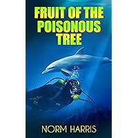 Fruit of the Poisonous Tree (Spider Green Mystery Thriller Series Book 1)