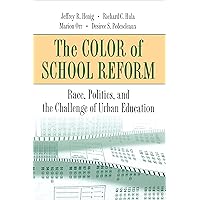 The Color of School Reform The Color of School Reform Hardcover Kindle Paperback