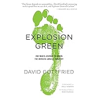 Explosion Green: One Man's Journey To Green The World's Largest Industry Explosion Green: One Man's Journey To Green The World's Largest Industry Paperback Kindle