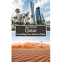 Qatar: Everything You Need to Know Qatar: Everything You Need to Know Kindle Paperback