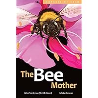 The Bee Mother (Mothers of Xsan Book 7) The Bee Mother (Mothers of Xsan Book 7) Kindle Hardcover