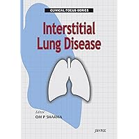 Clinical Focus Series: Interstitial Lung Disease Clinical Focus Series: Interstitial Lung Disease Kindle Paperback