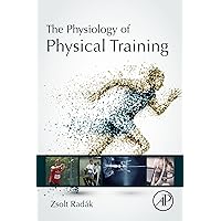 The Physiology of Physical Training The Physiology of Physical Training eTextbook Paperback