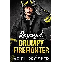Rescued by a Grumpy Firefighter: A Small Town Enemies to Lovers Romance Rescued by a Grumpy Firefighter: A Small Town Enemies to Lovers Romance Kindle