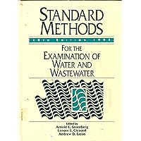 Standard Methods: For the Examination of Water and Wastewater, 18th Edition Standard Methods: For the Examination of Water and Wastewater, 18th Edition Hardcover