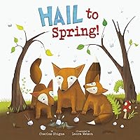 Hail to Spring! (Springtime Weather Wonders) Hail to Spring! (Springtime Weather Wonders) Kindle Audible Audiobook Hardcover Paperback Board book