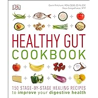 Healthy Gut Cookbook: 150 Stage-By-Stage Healing Recipes to improve your digestive health