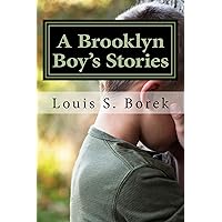 A Brooklyn Boy's Stories A Brooklyn Boy's Stories Kindle Paperback