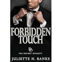 Forbidden Touch: A steamy billionaire romance (The Dufort Dynasty Book 2) Forbidden Touch: A steamy billionaire romance (The Dufort Dynasty Book 2) Kindle Paperback Audible Audiobook