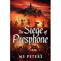 The Siege of Presphone