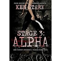 Stage 3: Alpha: (Volume 2) A Post-Apocalyptic Zombie Thriller Stage 3: Alpha: (Volume 2) A Post-Apocalyptic Zombie Thriller Kindle Audible Audiobook Hardcover Paperback