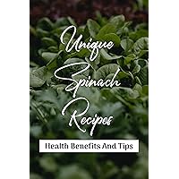Unique Spinach Recipes: Health Benefits And Tips: Is It Good To Eat Spinach Everyday?