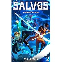 A Demon's Pride: An Isekai LitRPG Adventure (Salvos, Book 2)